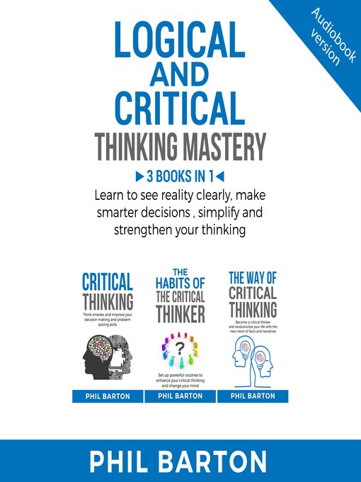 Cover image for Logical and critical thinking mastery 3 books in 1